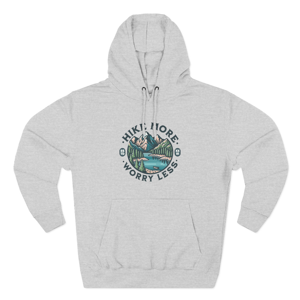 Hike More, Worry Less Fleece Hoodie