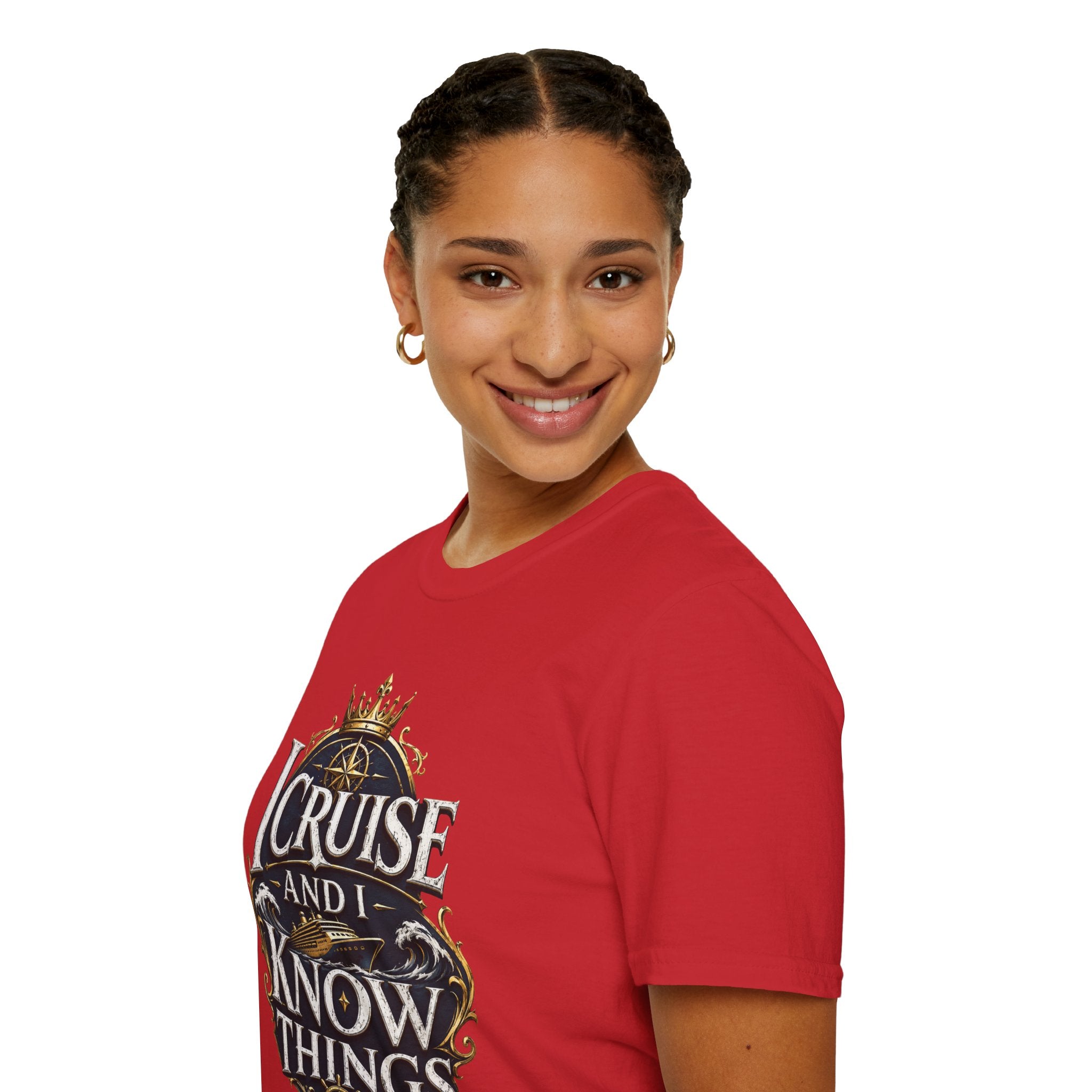 I Cruise and I Know Things T-Shirt