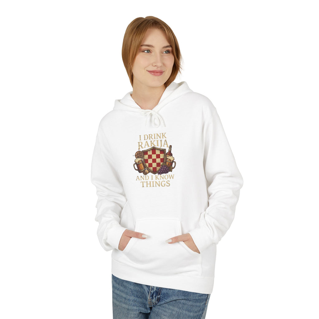 I Drink Rakija And I Know Things Hoodie