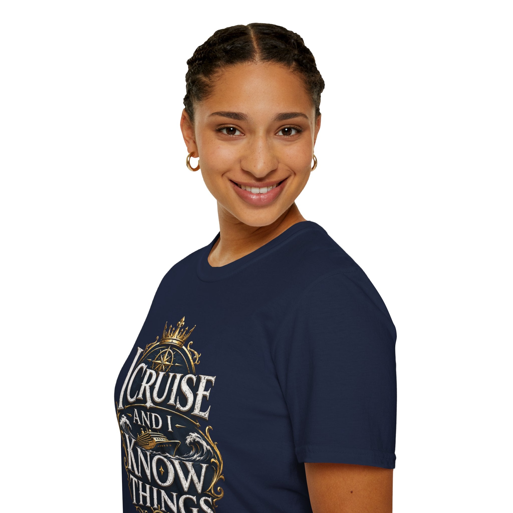 I Cruise and I Know Things T-Shirt