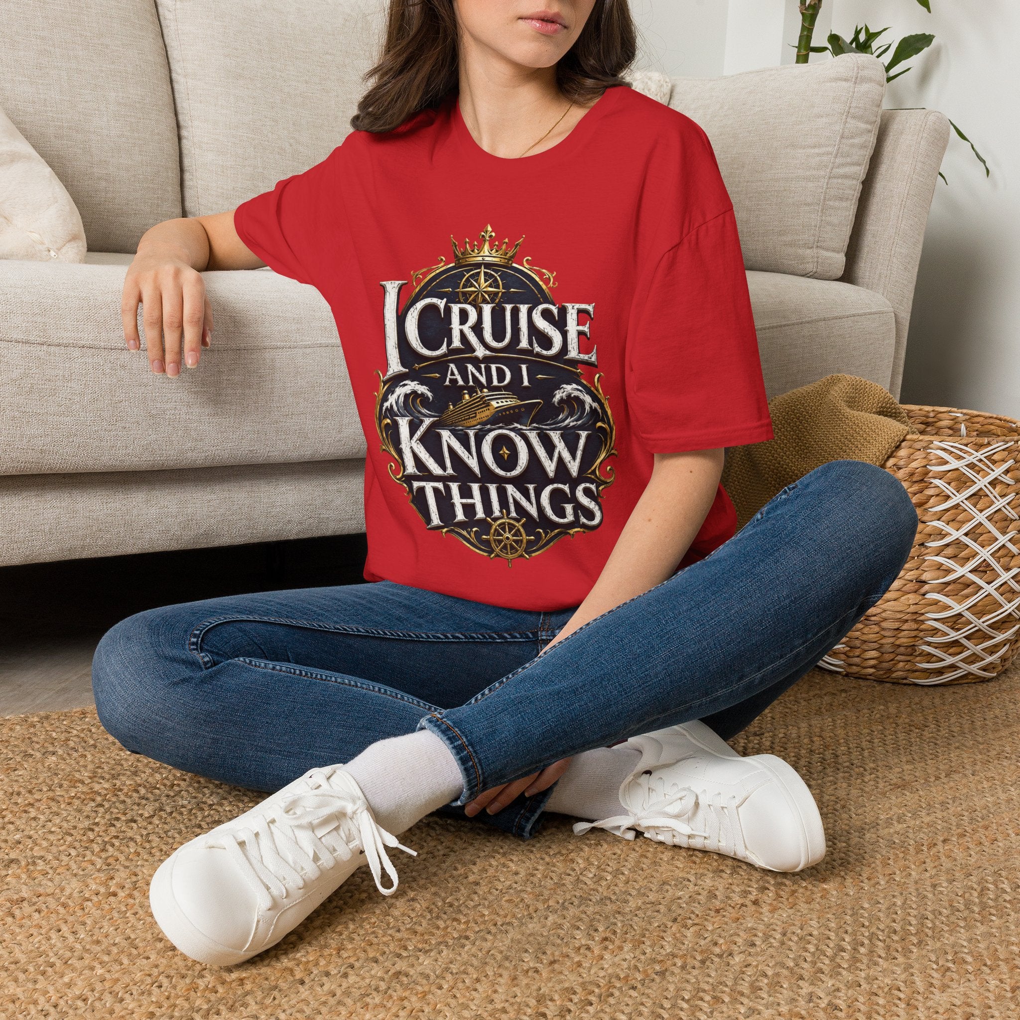 I Cruise and I Know Things T-Shirt