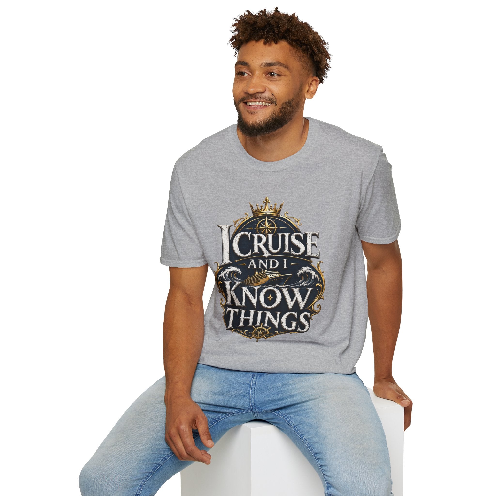 I Cruise and I Know Things T-Shirt