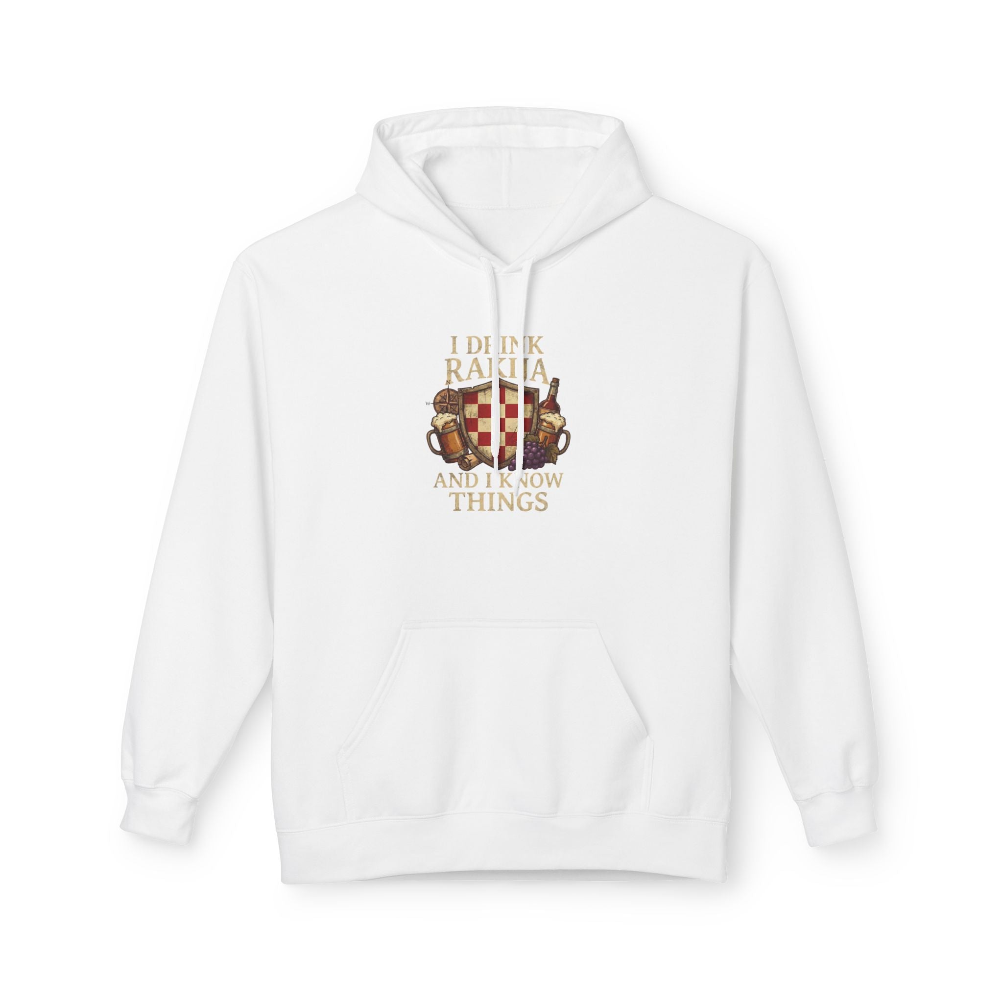 I Drink Rakija And I Know Things Hoodie