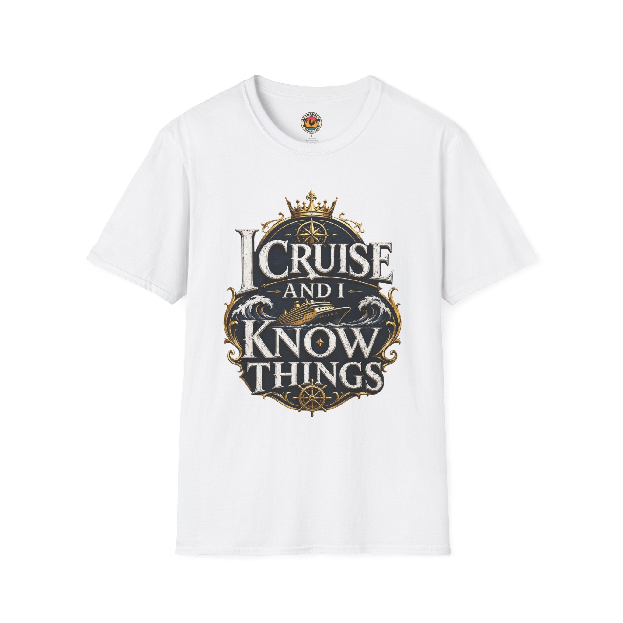 I Cruise and I Know Things T-Shirt