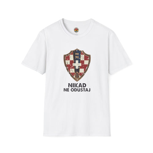 Croatian Crest T-Shirt — "Nikad Ne Odustaj" (Never Give Up)