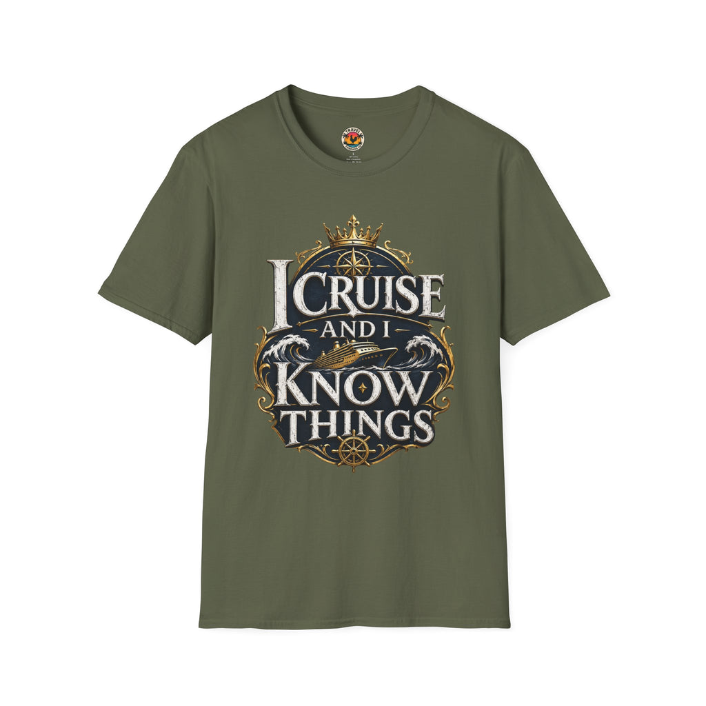 I Cruise and I Know Things T-Shirt