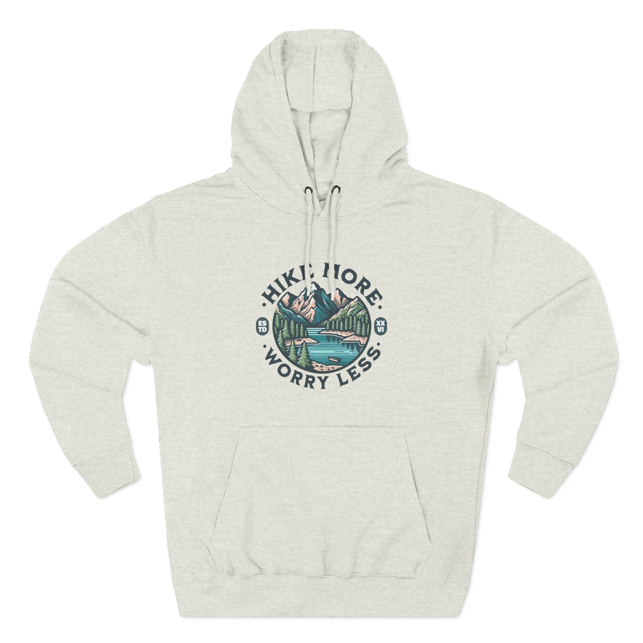 Hike More, Worry Less Fleece Hoodie