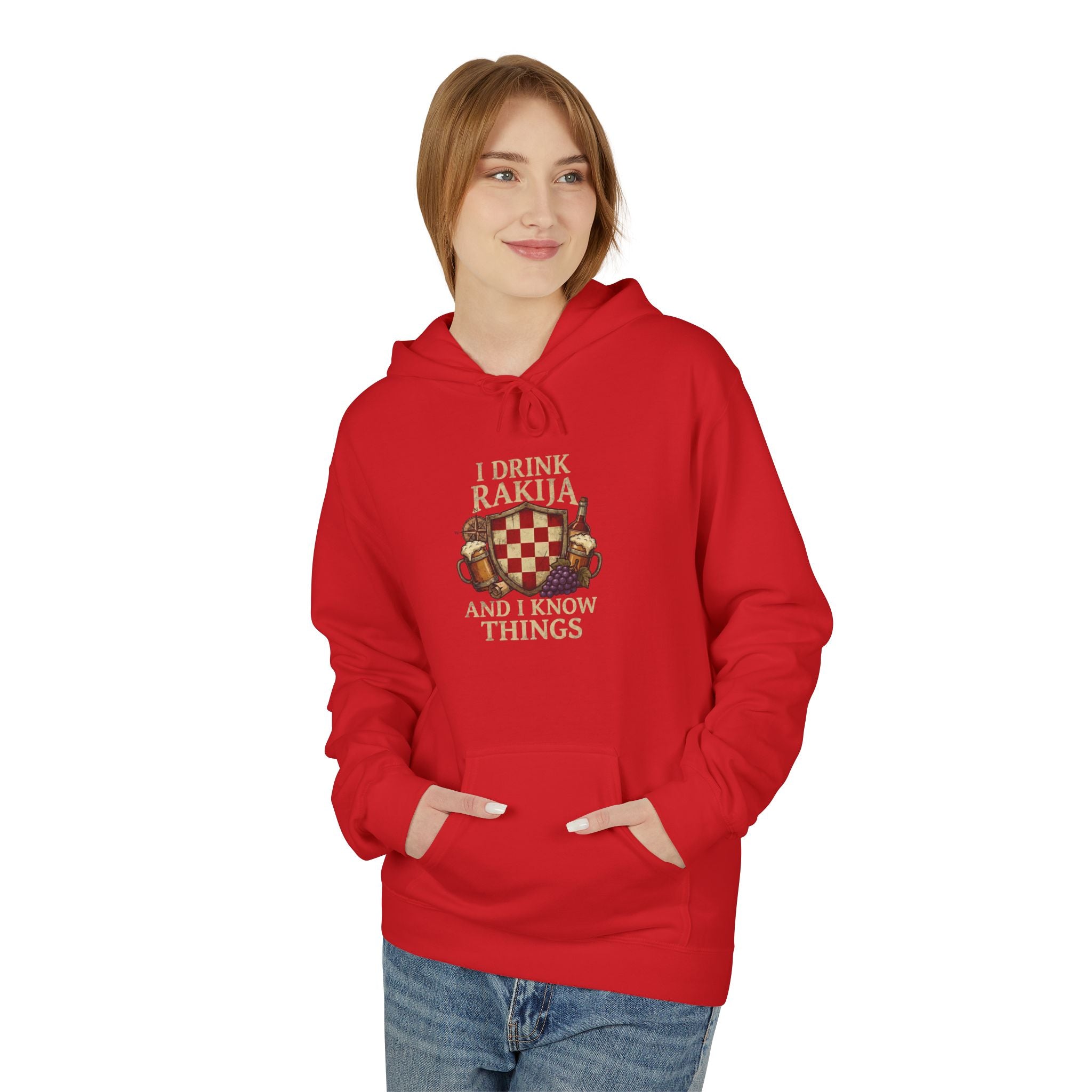 I Drink Rakija And I Know Things Hoodie