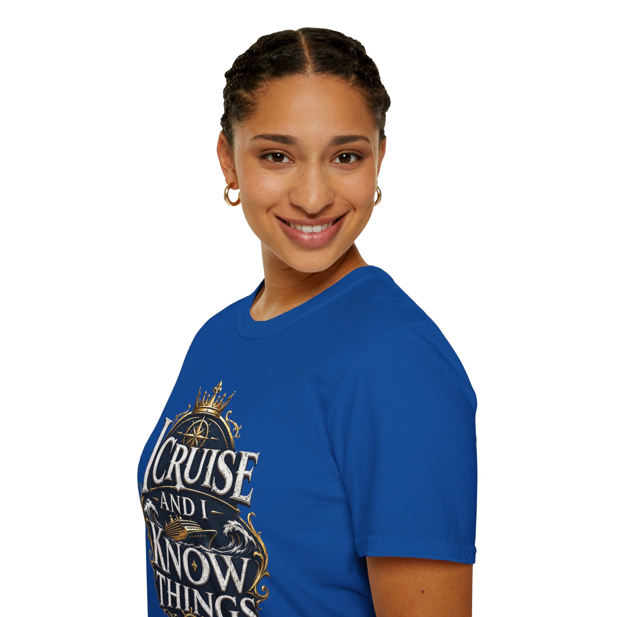 I Cruise and I Know Things T-Shirt